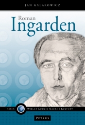 Roman Ingarden. Etyka wartości - GALAROWICZ JAN