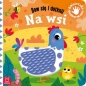 Baw się i dotknij. Na wsi. Książeczka sensoryczna - Grażyna Wasilewicz