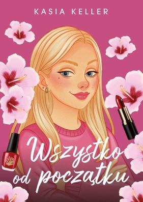 Wszystko od początku - Kasia Keller