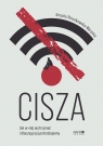  Cisza. Jak w niej wytrzymać i dlaczego jej potrzebujemy
