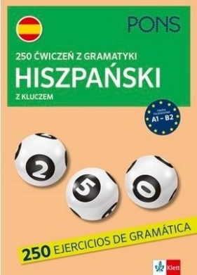 250 ćwiczeń z hiszpańskiego. Gramatyka w.4 - Praca zbiorowa