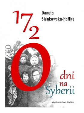 1720 dni na Syberii - Sienkowska-Haffke D.