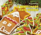 Z wigilijnego stołu wzięte. Perełka 30 - Opracowanie zbiorowe