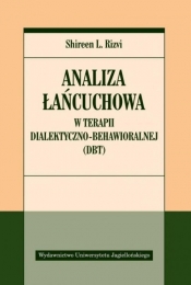 Analiza łańcuchowa w terapii dialektyczno-behawioralnej - Rizvi Shireen