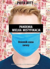 Pandemia. Wielka mistyfikacja - Piotr Witt