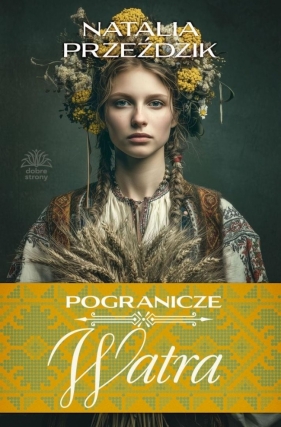 Pogranicze T.3 Watra - Natalia Przeździk