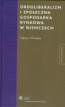 Ordoliberalizm i społeczna gospodarka rynkowa w Niemczech