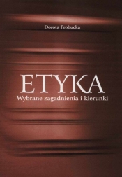 Etyka. Wybrane zagadnienia i kierunki
