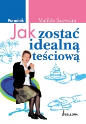 Jak zostać idealną teściową
