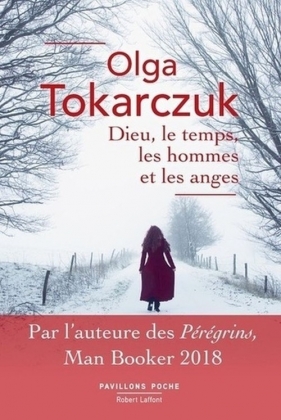 Dieu, le temps, les hommes et les anges - Olga Tokarczuk