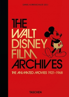 The Walt Disney Film Archives. - Kothenschulte Daniel