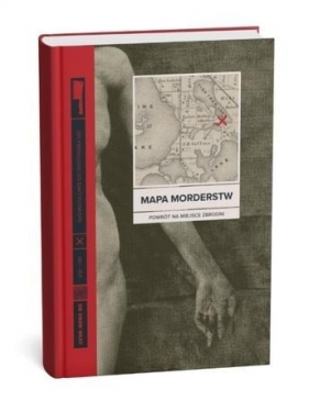 Mapa morderstw. Od frenologii do daktyloskopii - Drew Gray