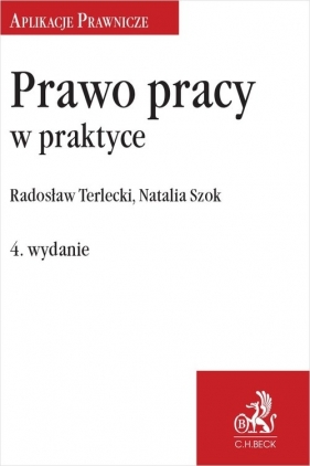 Prawo pracy w praktyce - Natalia Szok, Radosław Terlecki