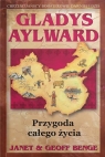 Gladys Aylward. Przygoda całego życia Janet Benge, Geoff Benge