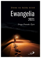 Ewangelia 2021. Droga, Prawda i Życie - Opracowanie zbiorowe