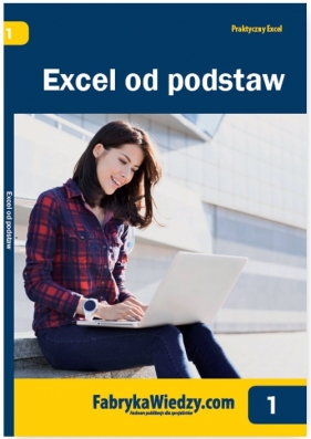 Excel od podstaw - Dynia Piotr, Kaczanowska Katarzyna