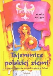 Tajemnice polskiej ziemi - Maria Krüger