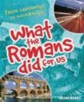 What the Romans Did for Us Alison Hawes