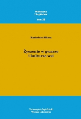 Życzenie w gwarze i kulturze wsi - Sikora Kazimierz 