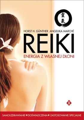 Reiki energia z własnej dłoni - Gunther Horst H., Marche Angelika