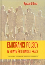 Emigranci polscy w nowym środowisku pracy