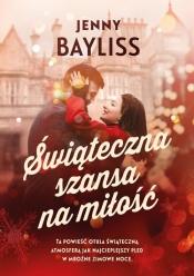 Świąteczna szansa na miłość - Bayliss Jess
