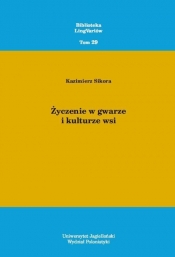Życzenie w gwarze i kulturze wsi - Kazimierz Sikora