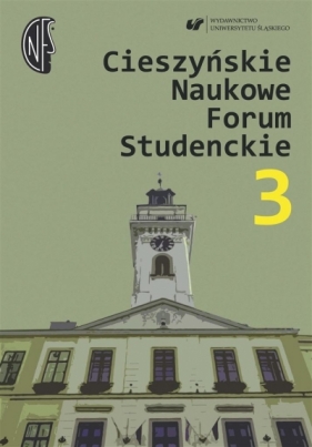 Cieszyńskie Naukowe Forum Studenckie T.3 - Beata Oelszlaeger-Kosturek