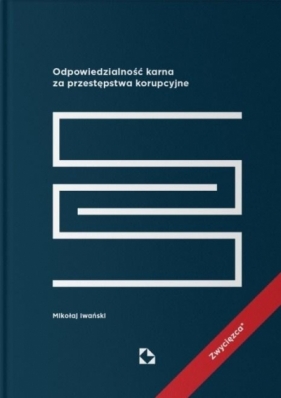 Odpowiedzialność karna za przestępstwa korupcyjne - Iwański Mikołaj