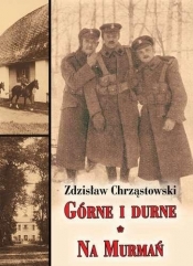 Górne i durne Na Murmań - Chrząstowski Zdzisław