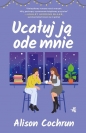 Ucałuj ją ode mnie - Alison Cochrun