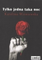 Tylko jedna taka noc - Karolina Wiśniewska