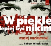 W piekle lepiej być nikim