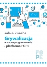 Grywalizacja w nauce programowania - platforma... Jakub Swacha