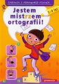 Jestem mistrzem ortografii. 7-9 lat. Zadania z poprawnego pisania - Hanna Zielińska, Kasia Kołodziej
