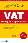 VAT zmiany od 1 lipca 2021 Podatki-Przewodnik po zmianach 4/2021
