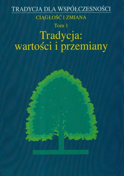 Tradycja wartości i przemiany Tom 1