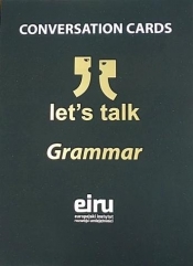 Karty Konwersacyjne. Let's talk Grammar - Opracowanie zbiorowe