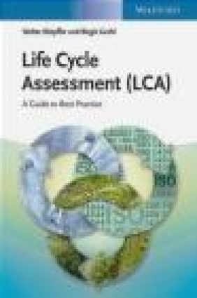 Life Cycle Assessment (LCA) Walter Klopffer, Birgit Grahl