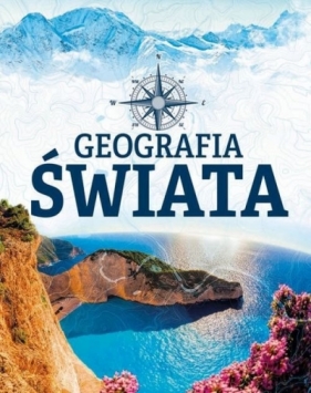 GEOGRAFIA ŚWIATA - Opracowanie zbiorowe