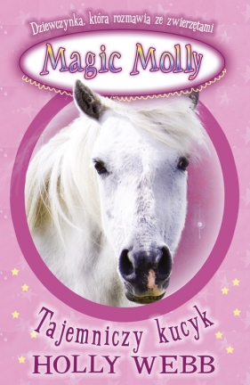 Magic Molly Tajemniczy kucyk - Holly Webb