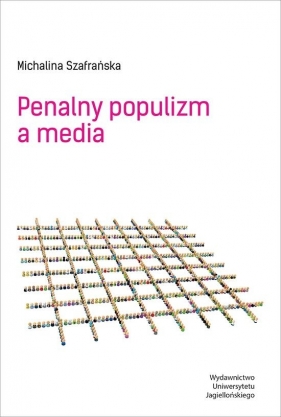 Penalny populizm a media - Szafrańska Michalina<br />