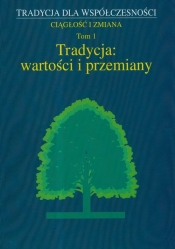 Tradycja wartości i przemiany Tom 1