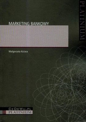 Marketing bankowy - Kolasa Małgorzata