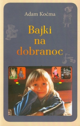 Bajki na dobranoc - Koćma Adam