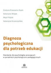 Diagnoza psychologiczna dla potrzeb edukacji (Uszkodzona okładka) - Grażyna Krasowicz-Kupis, Katarzyna Wiejak