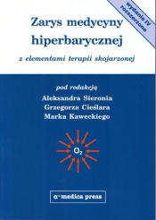 Zarys medycyny hiperbarycznej - Aleksander Sieroń, Grzegorz Cieślar, Marek Kawecki