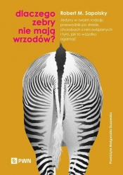 Dlaczego zebry nie mają wrzodów? - Robert M. Sapolsky