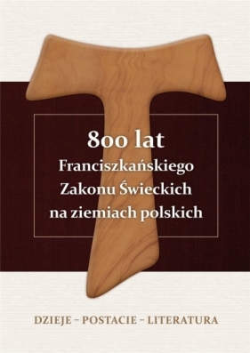 800 lat Franciszkańskiego Zakonu Świeckich... TW - Pańczak Alojzy Marian OFM