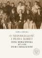 O niepodległośc i prawa kobiet - Kamila Cybulska